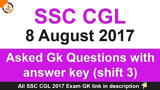 SSC CGL 8 August 2017 Asked Gk Questions with answer key shift 3