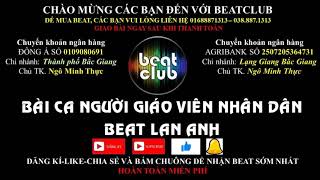 Bài ca người giáo viên nhân dân beat Lan Anh, Bai ca nguoi giao vien nhan dan beat Lan Anh
