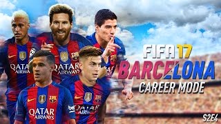 BEST CAREER MODE TEAM EVER! | FIFA 17: Barcelona Career Mode - CHAMPIONS LEAGUE BEGINS! - S2E4