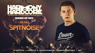 Harmony of Hardcore 2019 - Warm-up Mix Spitnoise