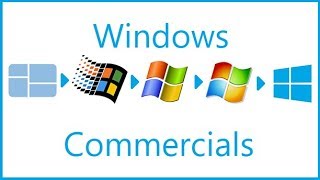 Windows Commercials 1985-2018