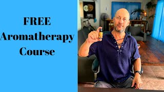 FREE Aromatherapy course! Learn everything you need to know about essential oils!