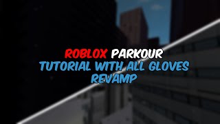 Roblox Parkour - Tutorials With All Gloves (Revamp)