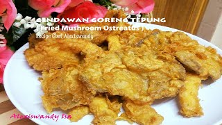 CENDAWAN GORENG TEPUNG ( Fried Mushroom Ostreatus) Resepi Cendawan Goreng Chef alexiswandy