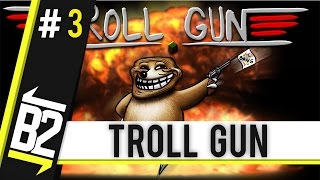 Troll Gun Team Bordélique #3 : Le cancer