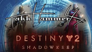 Not the Make-Over I Had in Mind! - JakkHammer47 Plays Destiny 2 - Shadowkeep