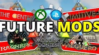 ARK SURVIVAL EVOLVED FUTURE MODS ON Ps4/Xbox? Modding Competition