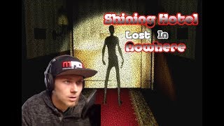I'm Being F**cked With! Shining Hotel: Lost in Nowhere