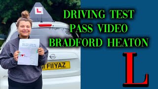 Full Practical Driving Test Pass Video ||Bradford Heaton routes||