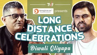 TVF's Long Distance Celebrations || Diwali Qtiyapa