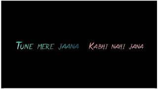 Tune Mere Jaana Kabhi Nahi Jana Whatsapp Status | Emotional | Latest Whatsapp Status 2019 |