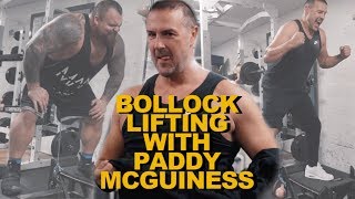 B0LL0CK LIFTING WITH PADDY MCGUINNESS!
