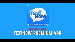 Get TextNow Premium Apk