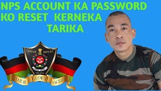 NPS ACCOUNT KE PASSWORD BHULGAYA TO RESET KERNAKA TARIKA/ASSAM RIFLES NPS/PARRAMILLITARY FORCES NPS