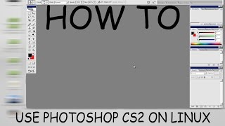 How To #2 - Run Photoshop On Linux