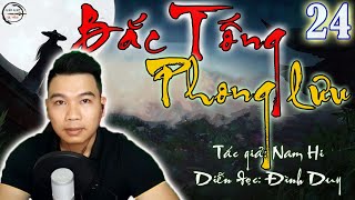 BẮC TỐNG PHONG LƯU  - Tập 24 - Hòa Thuận Vui Vẻ