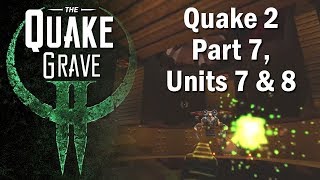 Quake 2 • 3rd Person Playthrough, Part 7 - The Quake Grave #206