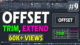 #9 || Offset || Trim || Extend || AutoCAD FULL Tutorial ||