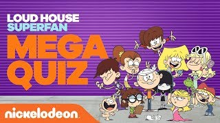 Can You Ace the Loud House Superfan Megaquiz? ? | Nick