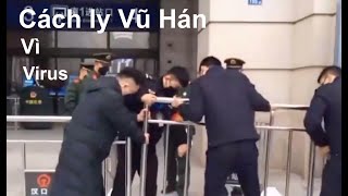 Vũ Hán bị cách ly vì nhiễm nặng virus viêm phổi Corona