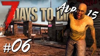 Опасная вылазка к торговцу! 7 Days to Die #6 (Alpha 15) - Зомби Апокалипсис