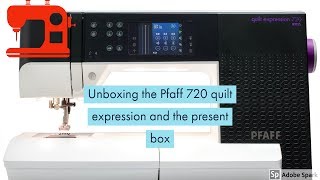 #Pfaff Unboxing the sewing machine Pfaff 720 Quilt Expression and the present box