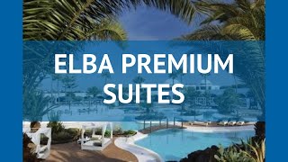 ELBA PREMIUM SUITES 4* Испания Лансароте обзор – отель ЭЛЬБА ПРЕМИУМ СУИТЕС 4* Лансароте видео обзор