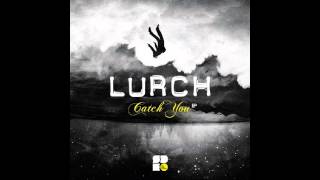 Lurch – Catch You