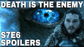 S7E6 Preview: Death Is The Enemy! - Game of Thrones Season 7 Episode 6 Trailer (Spoilers)
