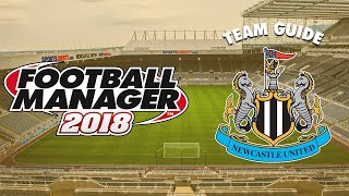 Football Manager 2018 Team Guide | Newcastle (FM18 Transfers, Dynamics, Budget Guide)