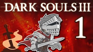 Dark Souls III - #1 - Yes Indeed