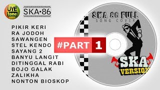SKA 86 - FULL SONG (Reggae SKA Version) #Part1