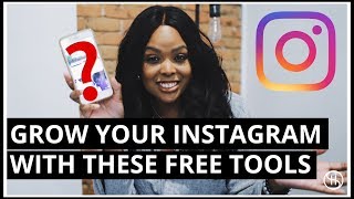 5 Free Tools To Grow Your Instagram Following In 2019
