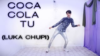 #COCACOLATUDANCE #LUKACHUPPIDANCE COCA COLA TU |LUKA CHUPPI | DANCE VIDEO BY | LUCKY PANCHAL DANCE