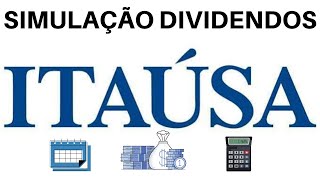 Simulação Dividendos - ITAÚSA (ITSA4)