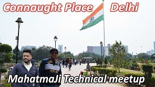 Connaught Place Delhi, Mahatmaji Technical meetup