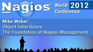 Mike Weber: Object Inheritance The Foundation Of Nagios Management