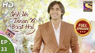 Yeh Un Dinon Ki Baat Hai - ये उन दिनों की बात है - Ep 33 - Full Episode - 19th October, 2017