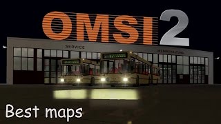 Best maps to OMSI 2