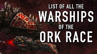 40 Facts and Lore on Warship classes of the Ork Race,  Warhammer 40K Lore Explained