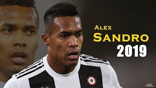 La Vecchia Signora | Alex Sandro 2019 - Skills & Goals