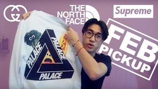 FEBRUARY PICKUPS | GUCCI, SUPREME, PALACE, TNF...