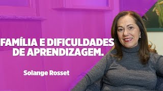 Dificuldades de  Aprendizagem   - Solange Rosset
