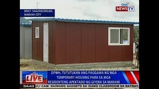 NTVL: DPWH, tututukan ang paggawa ng mga temporary housing sa Marawi