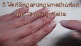 3 VERLÄNGERUNGSMETHODEN für DIPPING NAILS