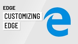 Microsoft Edge: Customizing Edge