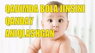 BOLA JINSINI ANIQLASHNING QADIMGI USULLARI! ALBATTA KO'RING!