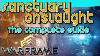 SANCTUARY ONSLAUGHT - Guide/Rewards/Builds [Warframe]