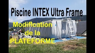 Piscine INTEX Modification de la Plateforme