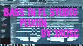 Как сделать Bass в FL Studio через плагин 3xOsc